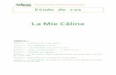 La Mie Câline - adess29.fradess29.fr/wp-content/uploads/2016/01/Cas-La-mie-câline.pdf · Ce label vient couronner les efforts des équipes de La ... Une chaîne du froid respectée