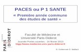 PACES ou P 1 SANTE - Le nouveau site de la PEEP …peepllg.fr/wp-content/uploads/2013/09/PACES-Paris-7-portes... · chance de réussir à la deuxième tentative +++ Lieux d’enseignement
