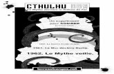 Cthulhuterresetranges.net/doc/CDDR AA-Mythe A5 vi 2.0.pdf · Pour suivre l'actualité de Cthulhu DDR, ... ments d'univers (Extinction, Millevaux), télécharger des aides de jeu (kit