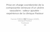 Prise en charge coordonnée de la composante … · vasculaire : valeur ajoutée - expérience de la clinique Pasteur Fannie FORGUES, Philippe LEGER, Clinique Pasteur. Toulouse Conflits