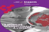 LA MOBILITÉ INTERNATIONALE À L’INSERM · Dans une première partie, ce guide aborde la mobilité internationale dite entrante, de l'étranger vers l'Inserm. Sont ainsi traitées,