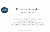 Physico-chimie des polymères · Physico-chimie des ... agroalimentaire par exemple où le nombre et la nature des ... – Micelles de copolymères à blocs (PISA, dialyse)