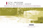 CV-BOOK Paris 2006-2007 - iml.epfl.ch · Assistance fonctionnelle sur le progiciel SAP/R3 pour la validation des flux logistiques de l’entreprise - Environnement MM PP SD. ... Planificateur