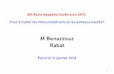 M Benazzouz Rabat - aphc.info · hépatite virale B N Enomoto, World J Gastroenterol 2014 . Suite observation ... Suite cas clinique