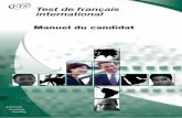 Manuel du candidat - ETS Global – ETS Global … · 2018-08-23 · À propos du Test de français international ..... 2 ... 4 Comment se préparer ... TFI et TEST DE FRANCAIS INTERNATIONAL