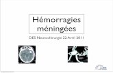 Hémorragies méningées - Campus de Neurochirurgiecampus.neurochirurgie.fr/IMG/pdf/Hemorragie meningee - DES Rhone... · Un homme de 57 ans, ... présente de façon brutale à son