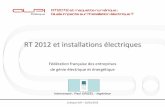 Fédération française des entreprises de génie … · 5 RT 2012 : Des obligations de moyens Consommation minimum de 5 kWh/m².an d’énergie renouvelable ECS par chauffe-eau thermodynamique