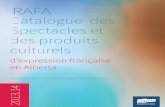 RAFA · nouvelle édition du RAFA - Catalogue des spectacles et des produits culturels d’expression française en Alberta, sa 7ème déjà ! Outil prisé auprès de nombreux diffuseurs,