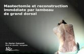 Lambeau du grand dorsal - senologie.tvsenologie.tv/_2011/pdf/chir/MRI-LGD.pdf · • modèle vasculaire retrouvé dans grande majorité des cas : ... Débuter en appui sur ... Remonter