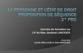 Journée de formation au LP du Mas Jambost …pedagogie.ac-limoges.fr/lhlp/IMG/pdf/emc-la_personne_et...Présentation de la séquence Problématique : L’Etat de droit est-il la garantie