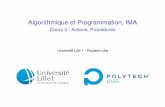 Algorithmique et Programmation, IMA - CRIStALgrisoni/IMA/Cours03_fonctions.pdf · Algorithmique et Programmation, IMA Cours 3 : Actions, Procédures Université Lille 1 - Polytech