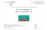 Acrosport au cycle 3 - Usep Dordogne peda/acrosportc3.pdf · projet d’action : - choisir, mémoriser, inventer et construire des figures à plusieurs. - Inventer ou reproduire des