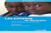 Les jumeaux de Mananjary - unicef.org1).pdf · tions de l’État malgache pour écourter la survie d’un tabou devenu préjudiciable à la communauté antambahoaka. Introduction.