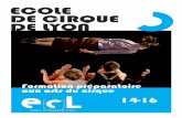 ecole de cirque de lyon - FFEC : Fédération Française ... · (Le Lido, Ecole de Cirque de ... professionnelle 2014-2016 - Atelier de pratique et de ... quelques articles de presse,