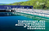 Traitement des micropolluants dans les stations d ... · 8 Les eaux usées sont le vecteur principal de péné-tration dans les milieux aquatiques du « cocktail » de substances