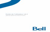 Guide de l’utilisateur v8 - soutien.bell.ca · Installation de l’application et étapes pour commencer à l’utiliser ... Utilisation du service Appuyer-pour-Parler sur les réseaux