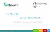 GeoMedia® Le SIG autrement - GEOSYSTEMS France · Qu’est ce que GeoMedia Une offre flexible, adaptée à vos besoins et à votre budget. ... GeoDataBase, Oracle, SQL Server etc.)