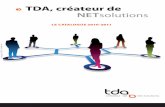 TDA, créateur de NETsolutions · Mazars • Groupe Eurex • Groupe LACTALIS • Groupe Roger Martin • Thiriet • ND Logistics • Groupe Altrad • ... collective, le service