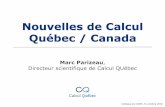 Nouvelles de Calcul Québec / Canada - CRDM ULcrdm.ulaval.ca/wp-content/uploads/2016/12/Marc_ParizeauColloque... · Nouvelles de Calcul Québec / Canada Marc Parizeau, Directeur scientifique