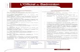 L’Officiel du Badminton - lob.ffbad.comlob.ffbad.com/PDF/L_Officiel_du_Badminton_-_v11.pdf · Cahier 1, vie fédérale ... 2 ~ La réforme du circuit jeunes 3 ~ Le Plan d’Animation