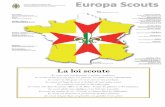 La loi scoute - Europa Scouts · La loi scoute Le scout met son honneur à mériter confiance. Le scout est loyal à son pays, ses parents, ses chefs et ses subordonnés. Le scout