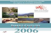 Rapport d’activités 2006 - FDDM ★ Fondation pour le … · duits du terroir, les richesses de la nature, en bref, la sensibili-sation au développement durable. Le Valais est