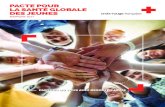 PACTE POUR LA SANTé GLOBALE DES jEUNES - … · le jour, il y a un an, le premier « pacte Santé » de la Croix-Rouge française. Notre objectif était alors ... d’aménagement