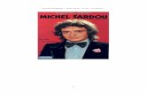 PHILIPPE DAMPENON : « Michel Sardou ; Je vole… · bleue éclabousse les choristes qui attaquent, in english, "La java of Broadway" et Michel Sardou réapparaît en bras de chemise.