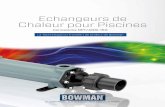 Echangeurs de Chaleur pour Piscines - EJ Bowman brochure-French Candian version.V5.pdf · Bowman un leader dans le monde 32 Le titane est le matériau “installez et oubliez” par