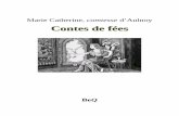 Contes de fées - La Bibliothèque électronique du Québec · qui ont cependant la hardiesse de décider sur les motifs de la paix et de la guerre, dont ils n’ont 6 . pas la moindre