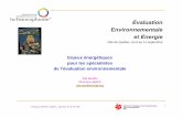 Évaluation Environnementale et Énergie - sifee.org · • 50 à 100 ans pour le pétrole et le gaz ... Natural Ga s 12% Biomass 22% ... pris sur le temps de l ’éducation et des