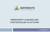 EMPREINTE CARBONE DES - rrse.org · Prix sur le carbone 7 . ... Secteur charbon, pétrole, gaz naturel Actifs inexploitables (« stranded assets ... Mesure le passé et non la capacité