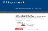 Les français et la mobilité professionnelle - BPI group · de 2 039 salariés français. ... à moins que cela ne soit en dehors du territoire français, 40 % des salariés dé-clarent