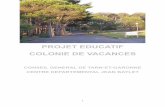 PROJET EDUCATIF COLONIE DE VACANCES - Accueil · PROJET EDUCATIF COLONIE DE VACANCES CONSEIL GENERAL DE TARN-ET-GARONNE CENTRE DEPARTEMENTAL JEAN BAYLET 1. ... gestion directe par