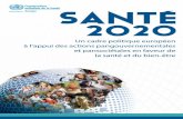 Santé 2020: Un cadre politique ... - villes-sante.com · Santé 2020 élabore une vision de la santé publique conçue comme un réseau dynamique de partenaires œuvrant à tous