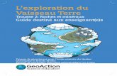 L’exploration du Vaisseau Terrepdf.geo-science.org/quebec/FRFeb2016/Kit 2 Guide destine aux... · d’enseignement en Sciences de la Terre pour les classes élémentaires intitulée