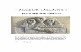 « MAISON DELIGNY - Périple en la Demeureperipleenlademeure.com/IMG/pdf/Maison_Deligny.pdf · 2 Nous ne savons pas encore ce que serait une famille et une école démocratiques,