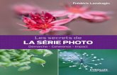 LA SÉRIE PHOTO - fred.landragin.free.frfred.landragin.free.fr/publi/15_Eyrolles_extraits.pdf · F. Milochau, Les secrets de la photo de paysage, 2013, 224 p. E. Balança, Le grand
