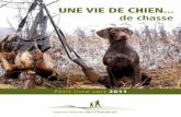 UNE VIE DE CHIEN de chasse - fdc51.com · du bonheur d’être chasseurs Le tandem Les Français aiment les chiens, c’est un fait. Notre pays en compte 8 millions, de 330 races
