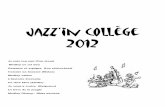 Jazz'in collège 2012storage.canalblog.com/30/73/912522/69505065.pdf · 2011-12-26 · Jazz'in collège 2012 Je suis ton ami (Toy story) Medley Le roi lion Gammes et arpèges (Les