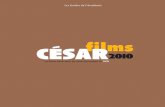 films césar films 2010 - academie-cinema.org · Films concourant pour le «César du meilleur film étranger» (sept nominations). ... Les Films du Poisson Coproduction Couleur Films