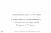 Urbanisation de système d'information PLM 4 (Product ...democritique.org/IT/Cours/URSI-1-07/URSI-1-07.pdf · • La notion de droits d’écriture et devoirs de lecture de caractéristiques