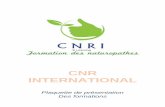 CNR INTERNATIONAL - naturocnri.com · CNR INTERNATIONAL 3 Avant toute chose, mieux que la définir en une phrase, nous allons tenter d’expliquer la naturopathie.On en parle beaucoup,