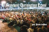 LE MOUVEMENT CHARISMATIQUE EXPOSÉ - …levigilant.com/Mouvement_Charismatique_Exposee_virtuel/mouvement... · Ce document n'est pas écrit dans une tentative de convaincre les Pentecôtistes,