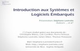 Introduction aux Systèmes et Logiciels Embarquéstrolen.polytech.unice.fr/cours/isle/cours/07 Intro OS Temps Reel.pdf · Introduction aux Systèmes et Logiciels Embarqués (*) Cours