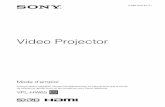 Video Projector - pro.sony · Pour régler la position verticale ... 25% 25%1 largeur d’écran: Position de l’image décalée au maximum vers la gauche: Position de l’image