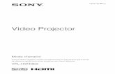 Video Projector - pro.sony · Pour régler la position verticale ... Position de l’image une fois celle-ci décalée au maximum vers le bas. 11 Connexions et préparatifs ... les
