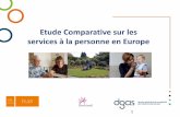 Etude Comparative sur les services à la personne en … · sept pays européens . Chiffres clés et grands axes des politiques de soutien aux SAP dans les sept pays étudiés . ...