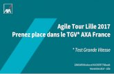 Agile Tour Lille 2017 Prenez place dans le TGV* AXA 2017.agiletour-lille.org/slides/Agile Tour Lille