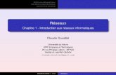 Réseaux - Chapitre 1 - Introduction aux réseaux …litis.univ-lehavre.fr/.../RESEAUX-COURS-Chap1.pdf · Chapitre 1 - Introduction aux réseaux informatiques Claude Duvallet ...